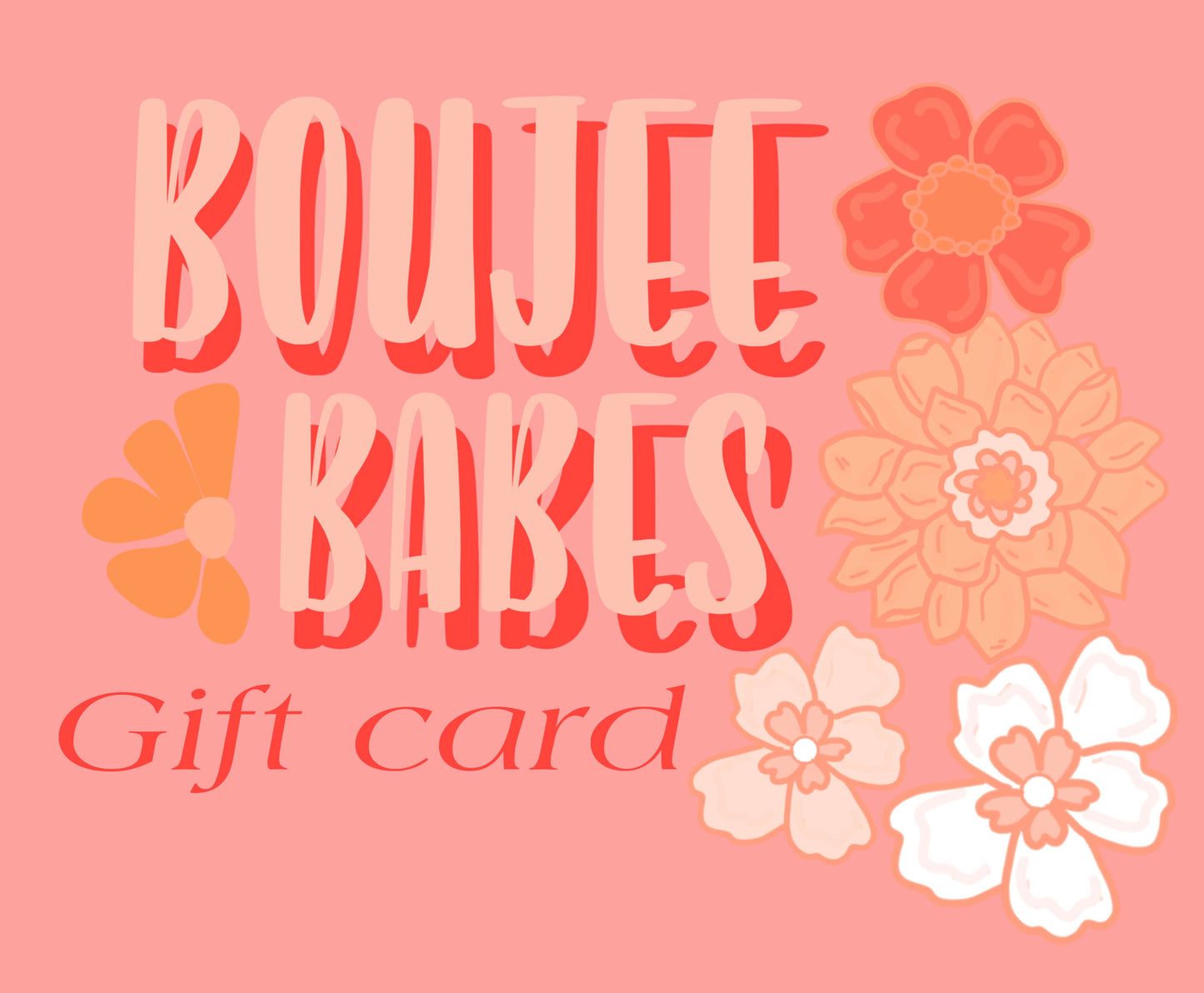 Boujee babes GIFT CARD